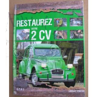 Restaurez votre 2cv, tout savoir sur la réparation et l'entretien de la 2cv, savoir comment réparer sa 2cv